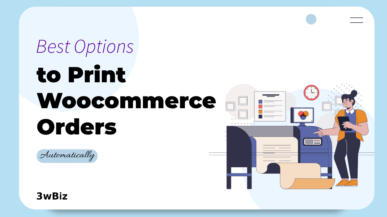Best Options to Print Woocommerce Orders Automatically