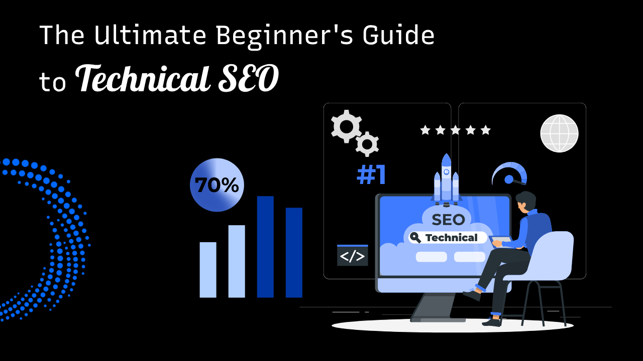 The ultimate beginners guide to technical seo.