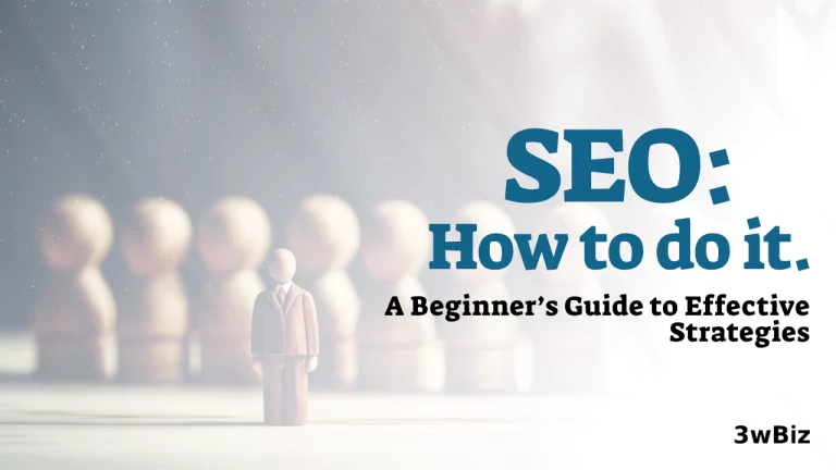 SEO: How to do it. A Beginner’s Guide to Effective Strategies