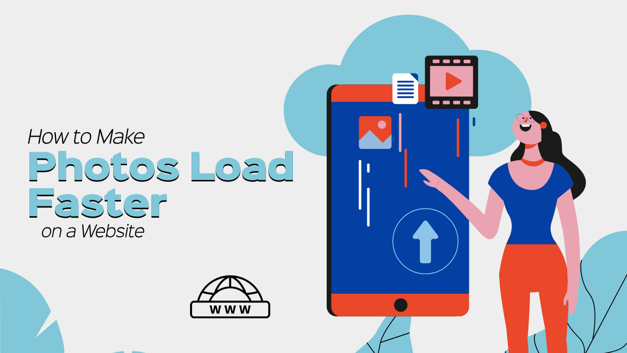 How to Make Photos Load Faster on a Website? Complete Guide