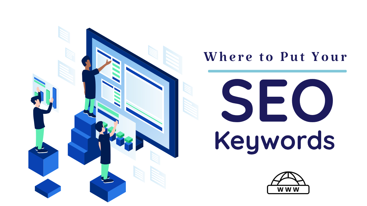 Where to Put Your SEO Keywords: A Guide for Better Ranking