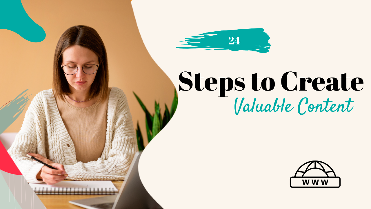 24 Steps to Create Valuable Content