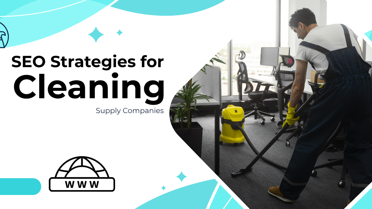 SEO Strategies for Cleaning Supply Companies